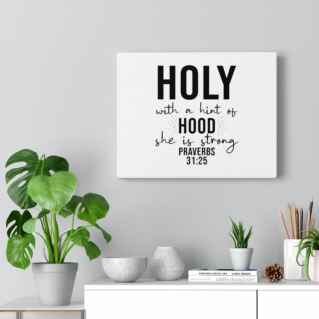 Scripture Walls Holy With A Hint Proverbs 31:25 Bible Verse Canvas Christian Wall Art Ready to Hang Unframed-Express Your Love Gifts