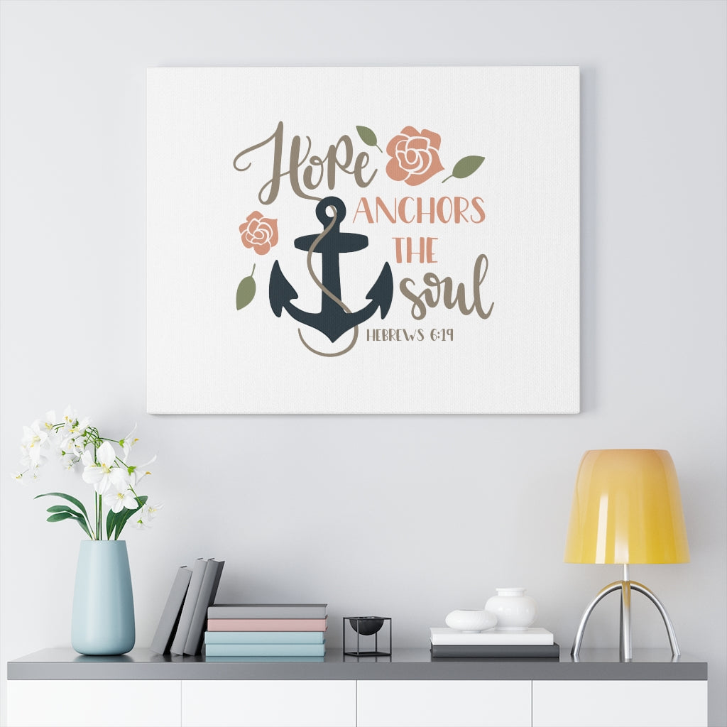 Scripture Walls Hope Anchors In Soul Hebrews 6:19 Bible Verse Canvas Christian Wall Art Ready to Hang Unframed-Express Your Love Gifts
