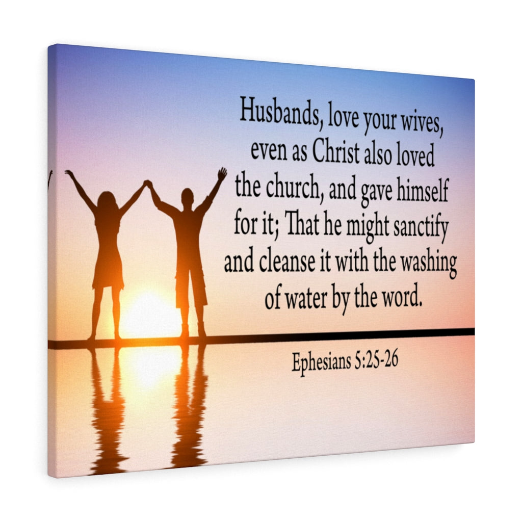 Scripture Walls Husbands Love Ephesians 5:25-26 Bible Verse Canvas Christian Wall Art Ready to Hang Unframed-Express Your Love Gifts