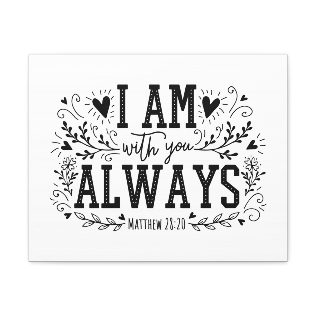 Scripture Walls I Am Always With You Matthew 28:20 Bible Verse Canvas Christian Wall Art Ready to Hang Unframed-Express Your Love Gifts