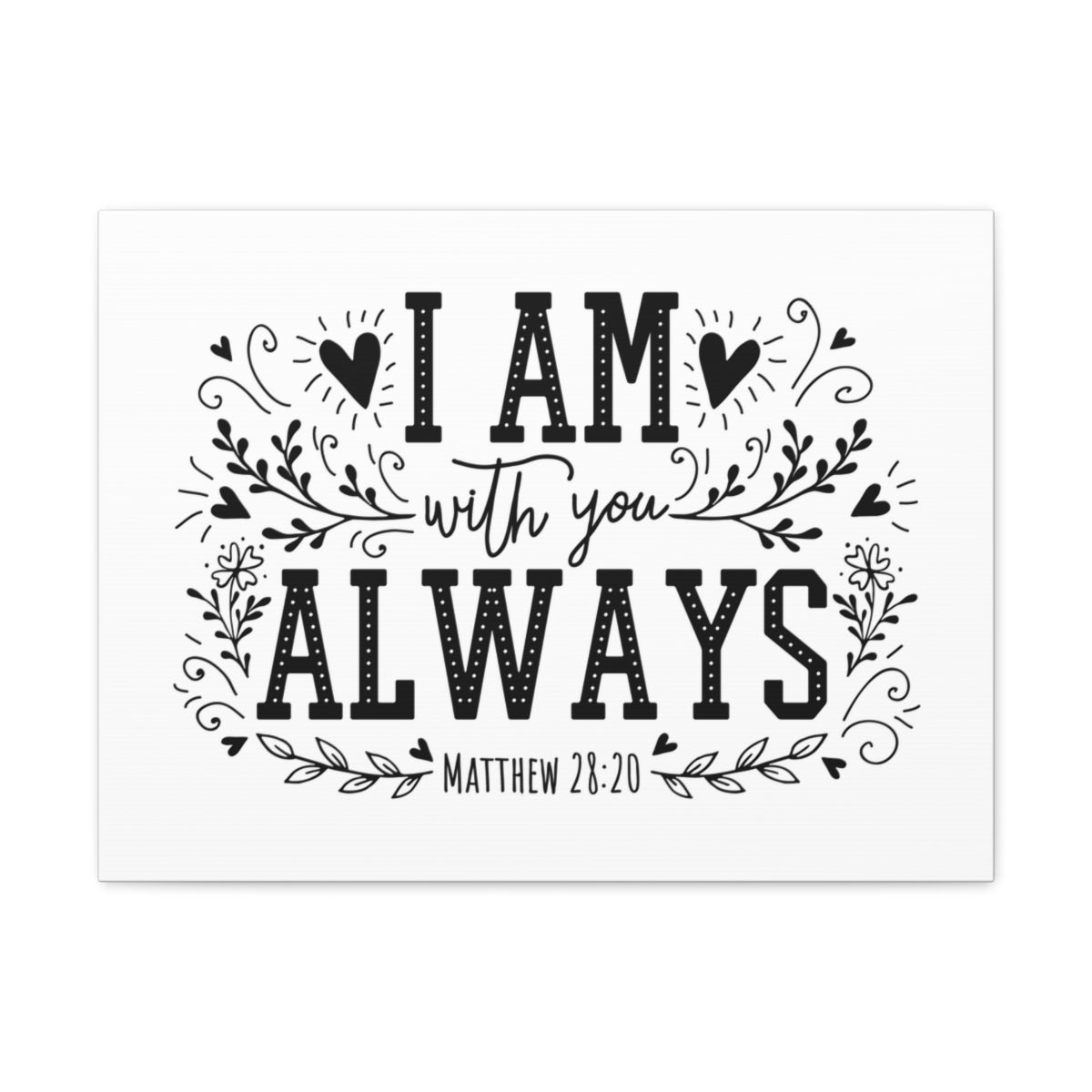 Scripture Walls I Am Always With You Matthew 28:20 Bible Verse Canvas Christian Wall Art Ready to Hang Unframed-Express Your Love Gifts