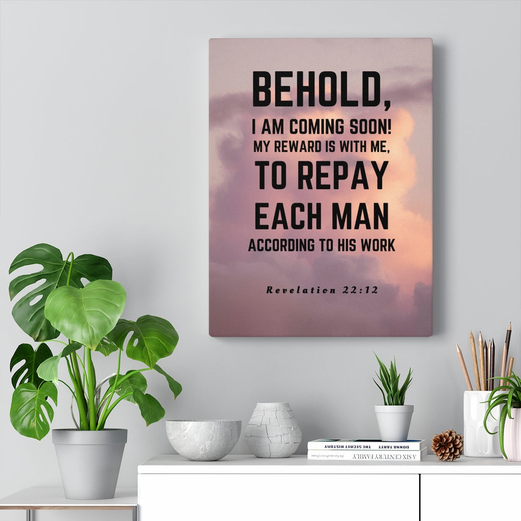 Scripture Walls I Am Coming Soon Revelation 22:12 Bible Verse Canvas Christian Wall Art Ready to Hang Unframed-Express Your Love Gifts