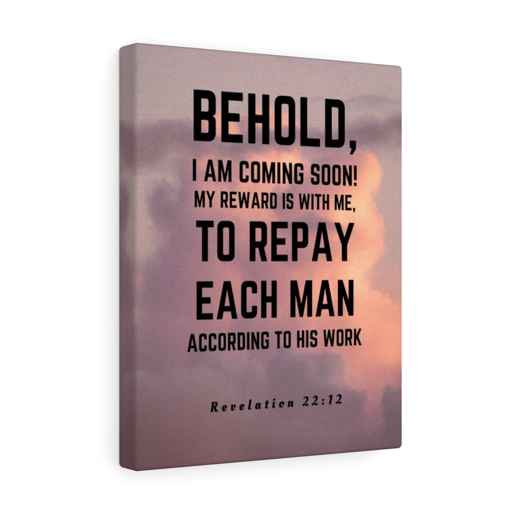 Scripture Walls I Am Coming Soon Revelation 22:12 Bible Verse Canvas Christian Wall Art Ready to Hang Unframed-Express Your Love Gifts