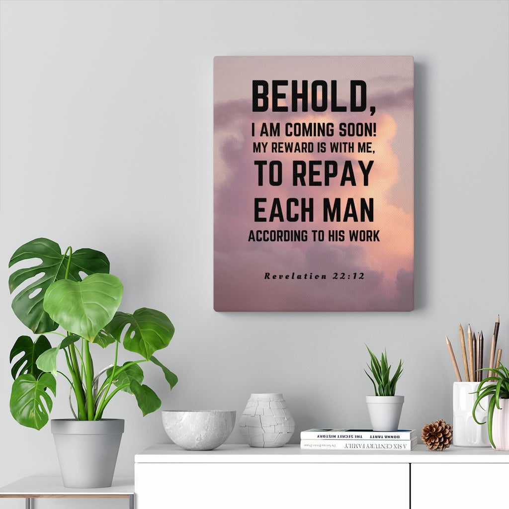 Scripture Walls I Am Coming Soon Revelation 22:12 Bible Verse Canvas Christian Wall Art Ready to Hang Unframed-Express Your Love Gifts