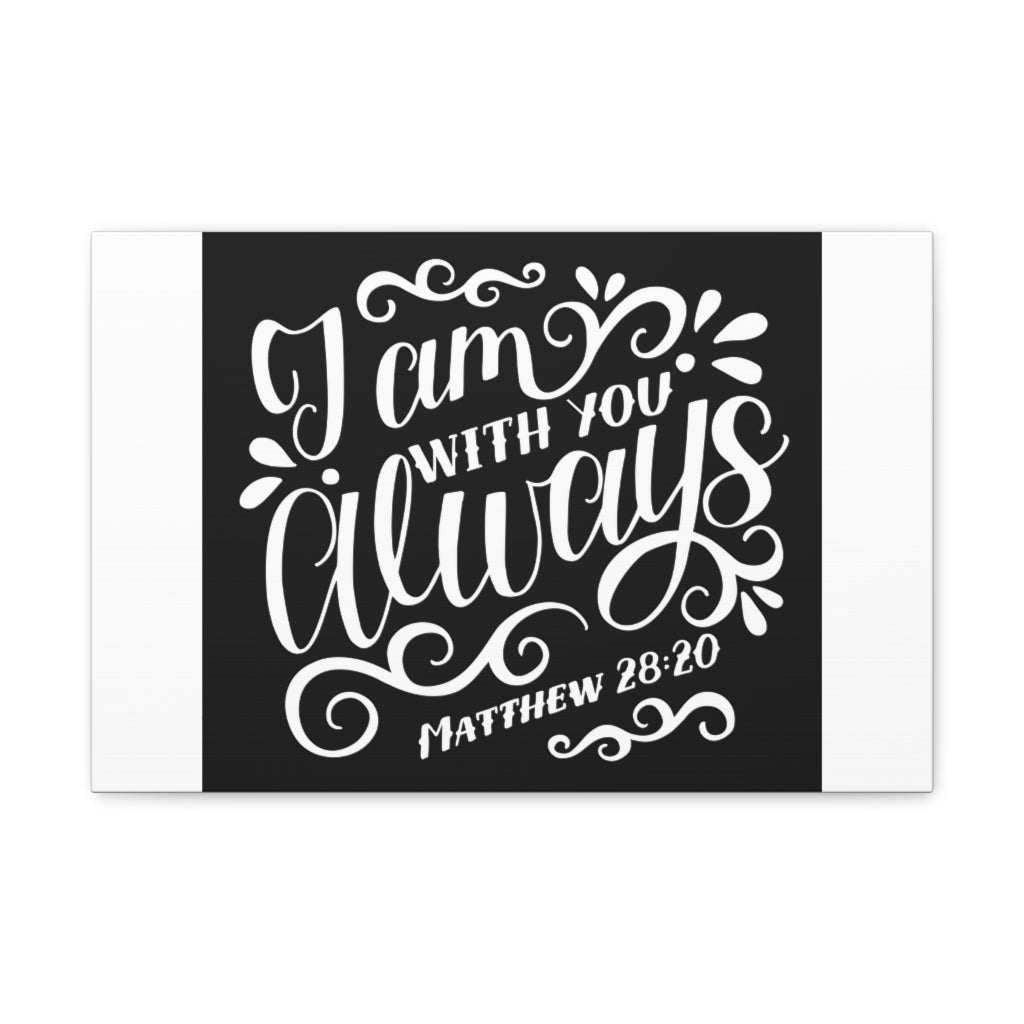 Scripture Walls I Am With You Always Matthew 28:20 Christian Wall Art Bible Verse Print Ready To Hang Unframed-Express Your Love Gifts