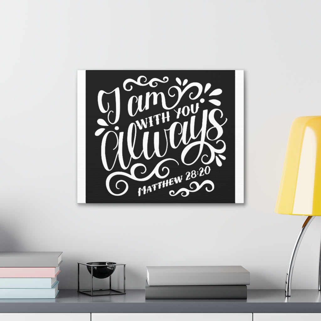 Scripture Walls I Am With You Always Matthew 28:20 Christian Wall Art Bible Verse Print Ready To Hang Unframed-Express Your Love Gifts