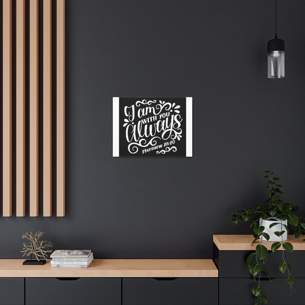 Scripture Walls I Am With You Always Matthew 28:20 Christian Wall Art Bible Verse Print Ready To Hang Unframed-Express Your Love Gifts