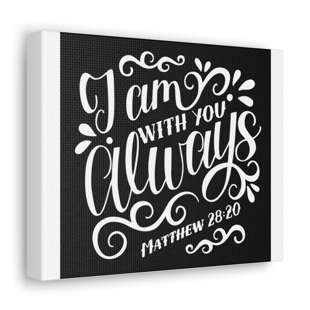 Scripture Walls I Am With You Always Matthew 28:20 Christian Wall Art Bible Verse Print Ready To Hang Unframed-Express Your Love Gifts