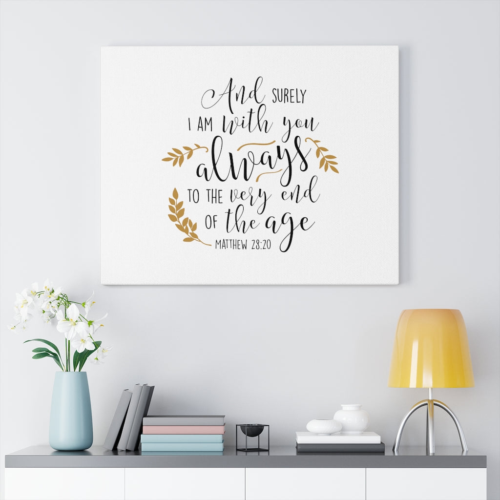 Scripture Walls I Am With You Matthew 28:20 Bible Verse Canvas Christian Wall Art Ready to Hang Unframed-Express Your Love Gifts
