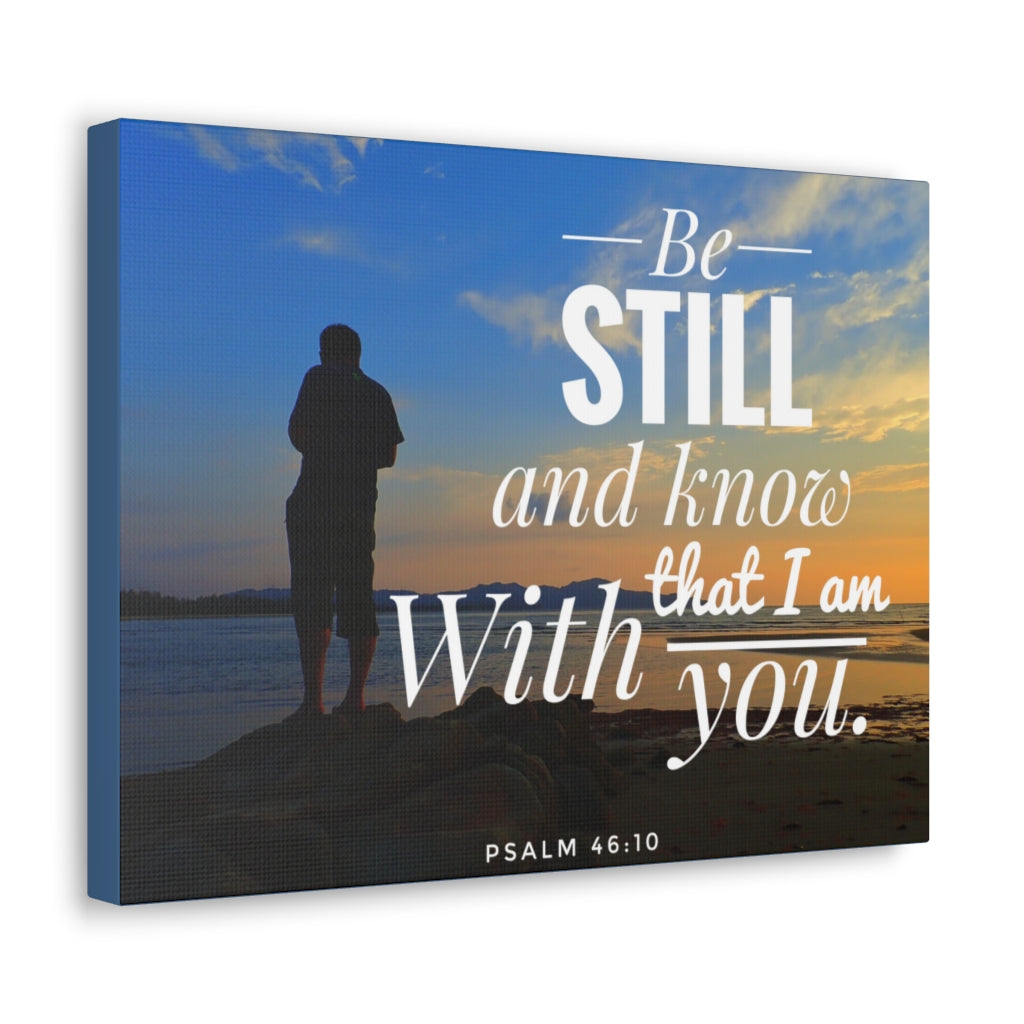 Scripture Walls I Am With You Psalm 46:10 Bible Verse Canvas Christian Wall Art Ready to Hang Unframed-Express Your Love Gifts