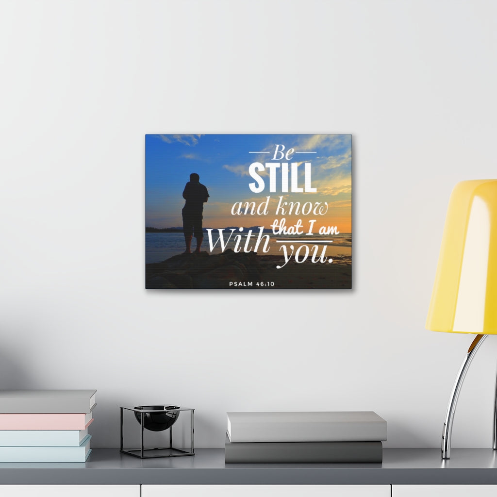 Scripture Walls I Am With You Psalm 46:10 Bible Verse Canvas Christian Wall Art Ready to Hang Unframed-Express Your Love Gifts