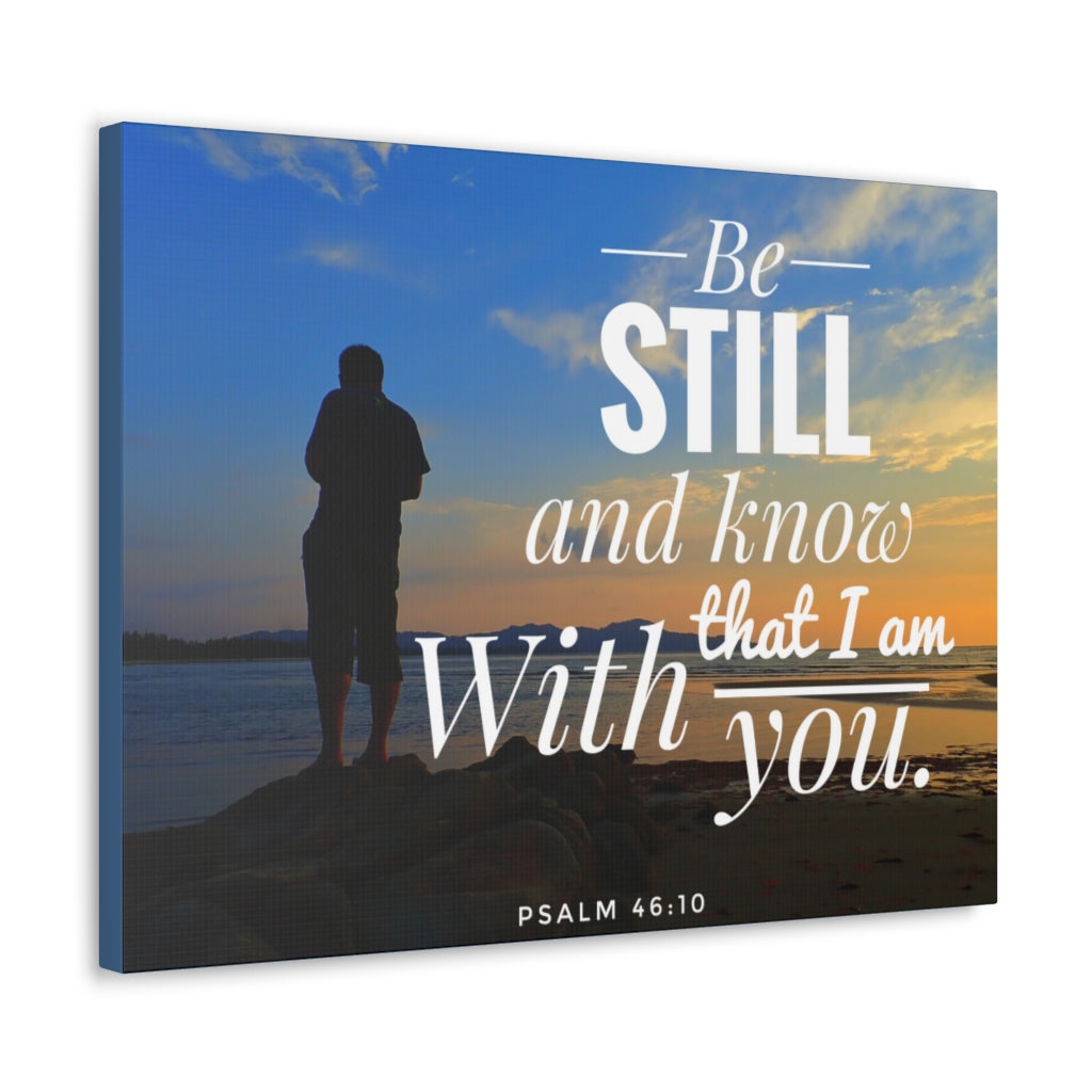 Scripture Walls I Am With You Psalm 46:10 Bible Verse Canvas Christian Wall Art Ready to Hang Unframed-Express Your Love Gifts