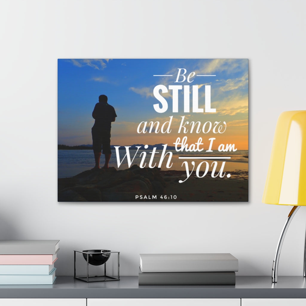 Scripture Walls I Am With You Psalm 46:10 Bible Verse Canvas Christian Wall Art Ready to Hang Unframed-Express Your Love Gifts