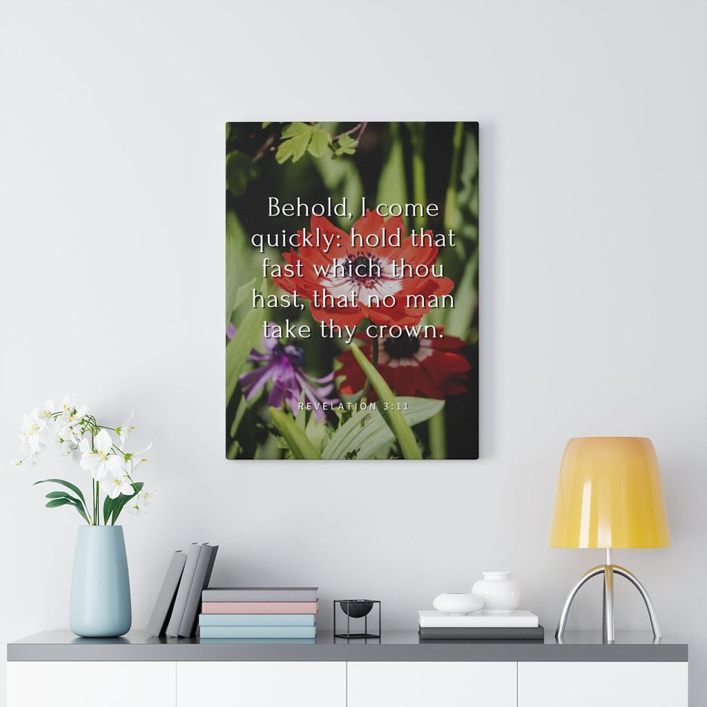 Scripture Walls I Come Revelation 3:11 Bible Verse Canvas Christian Wall Art Ready to Hang Unframed-Express Your Love Gifts