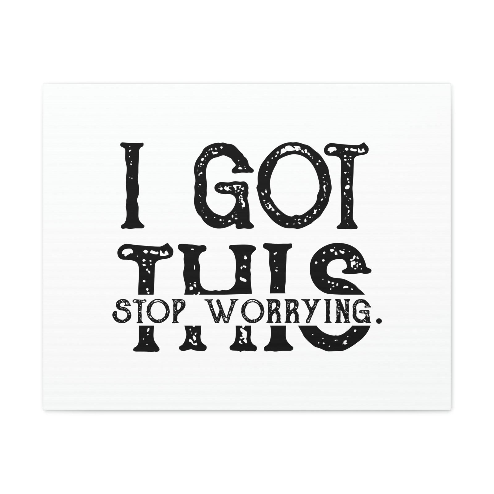 Scripture Walls I Got This, Stop Worrying 1 Peter 5:7 Christian Wall Art Bible Verse Print Ready to Hang Unframed-Express Your Love Gifts