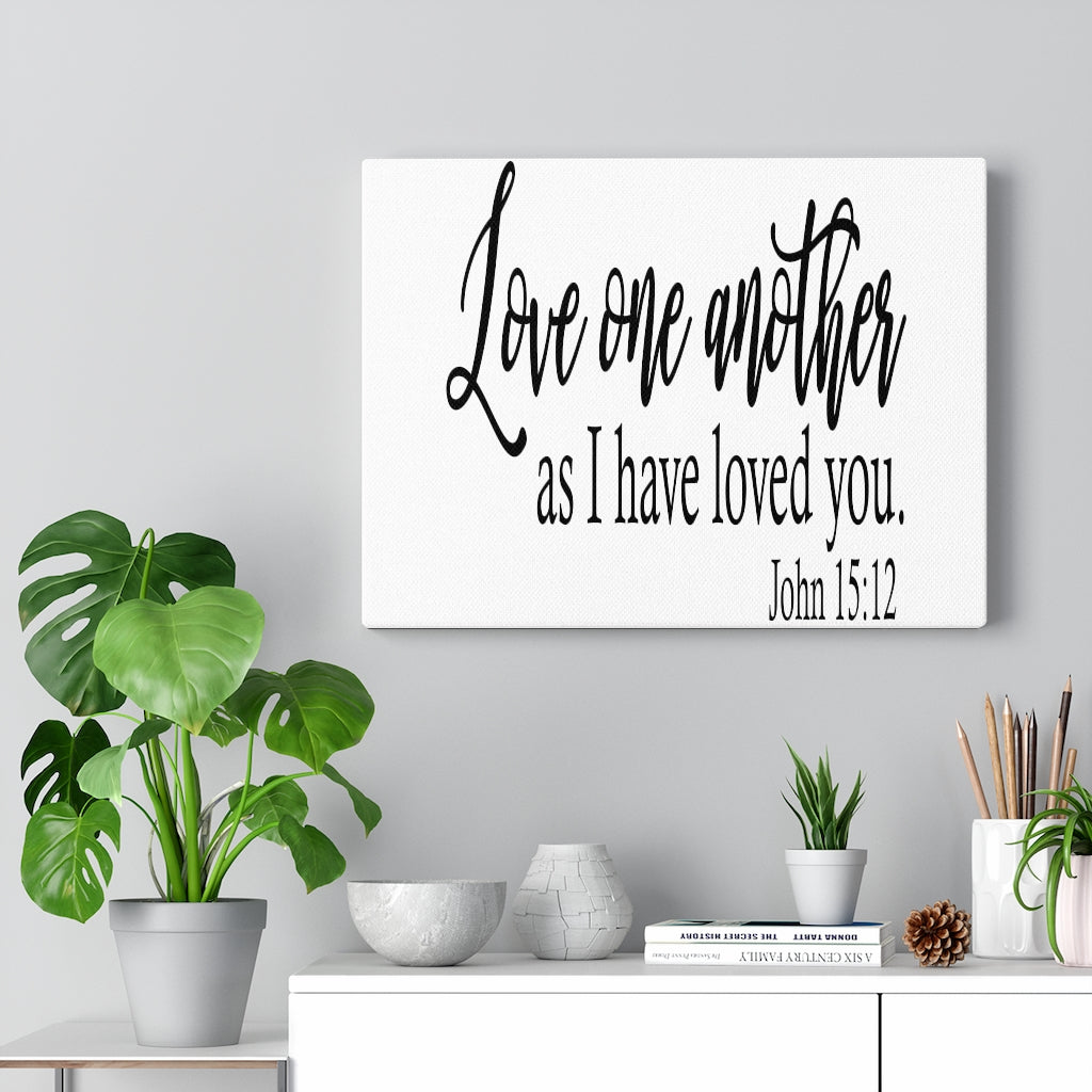 Scripture Walls I Have Loved You John 15:12 Bible Verse Canvas Christian Wall Art Ready to Hang Unframed-Express Your Love Gifts