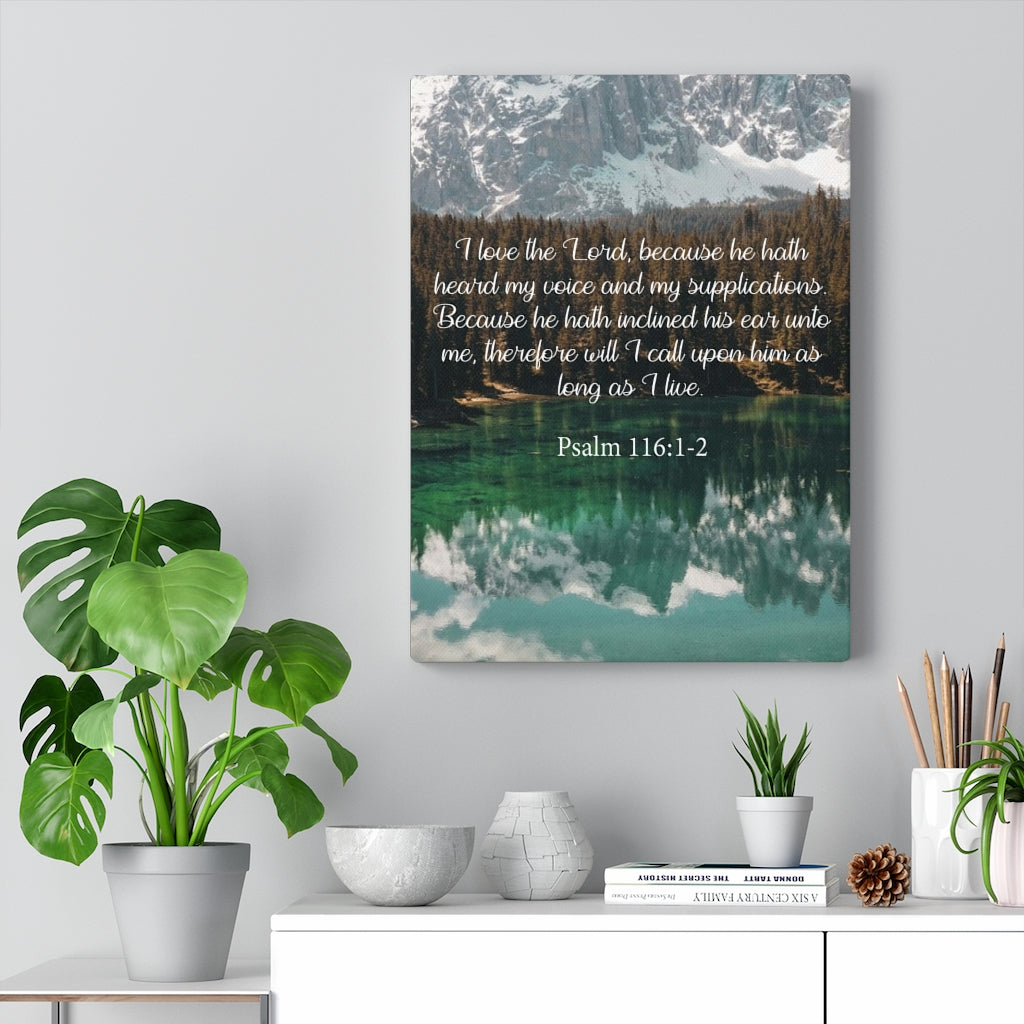 Scripture Walls I Love The Lord Psalm 116:1-2 Bible Verse Canvas Christian Wall Art Ready to Hang Unframed-Express Your Love Gifts