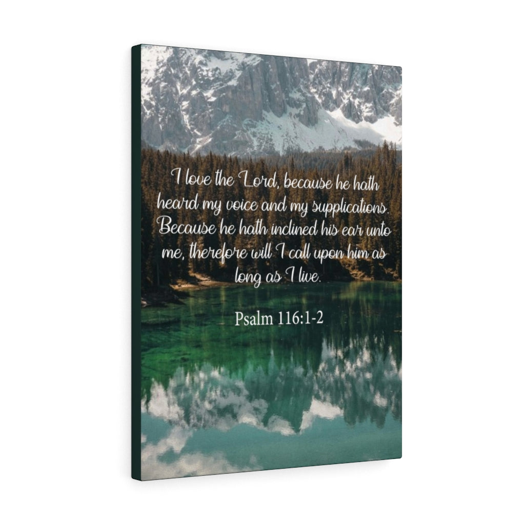 Scripture Walls I Love The Lord Psalm 116:1-2 Bible Verse Canvas Christian Wall Art Ready to Hang Unframed-Express Your Love Gifts