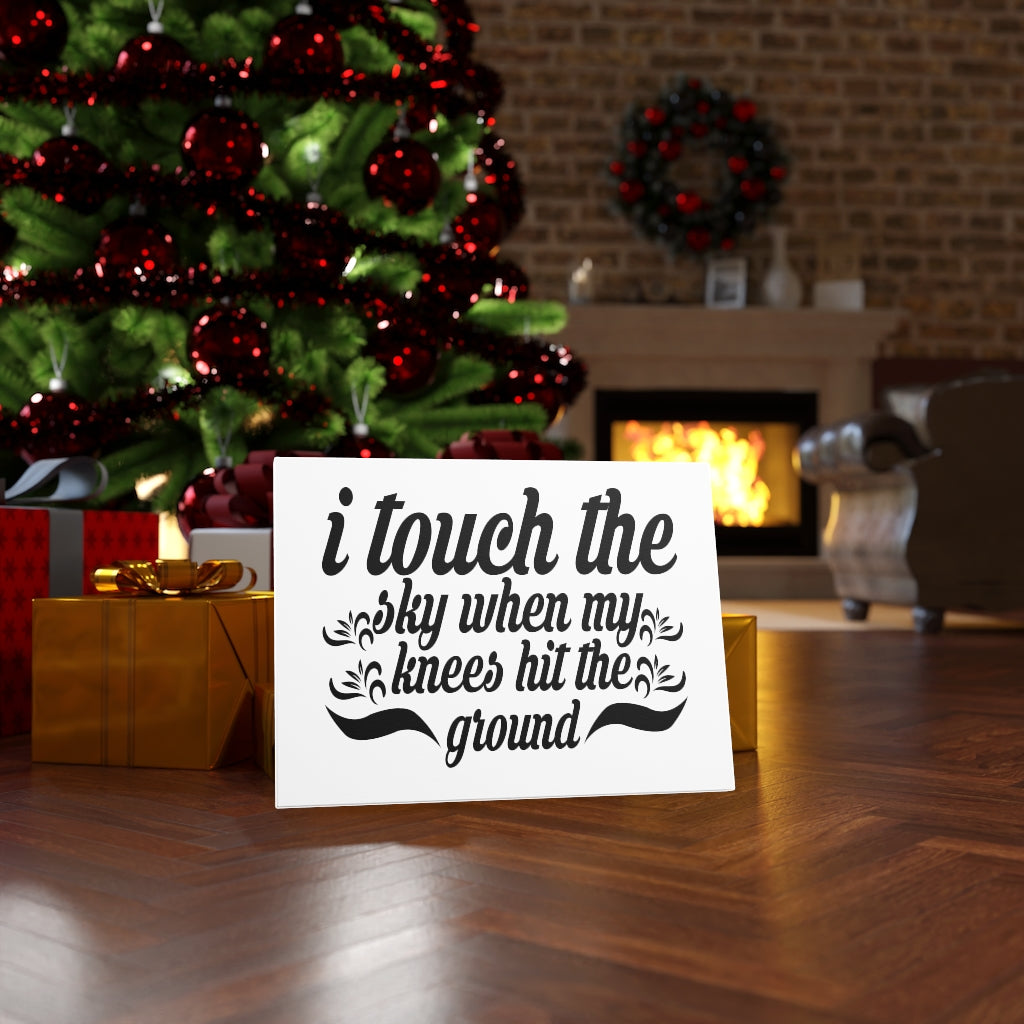 Scripture Walls I Touch The Sky When My Knees Hit The Ground Bible Verse Canvas Christian Wall Art Ready to Hang Unframed-Express Your Love Gifts