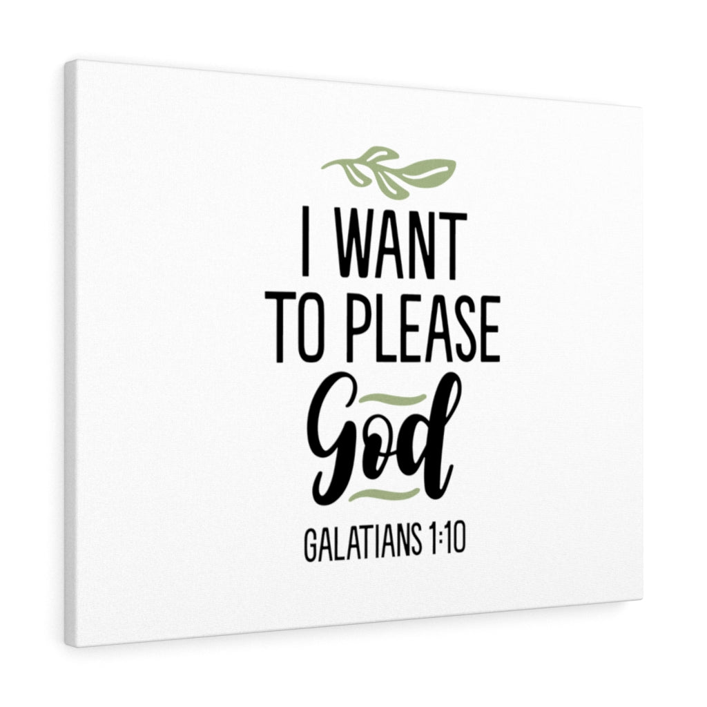 Scripture Walls I Want To Please God Galatians 1:10 Bible Verse Canvas Christian Wall Art Ready to Hang Unframed-Express Your Love Gifts