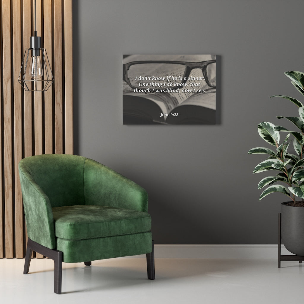Scripture Walls I Was Blind Now I See John 9:25 Bible Verse Canvas Christian Wall Art Ready to Hang Unframed-Express Your Love Gifts