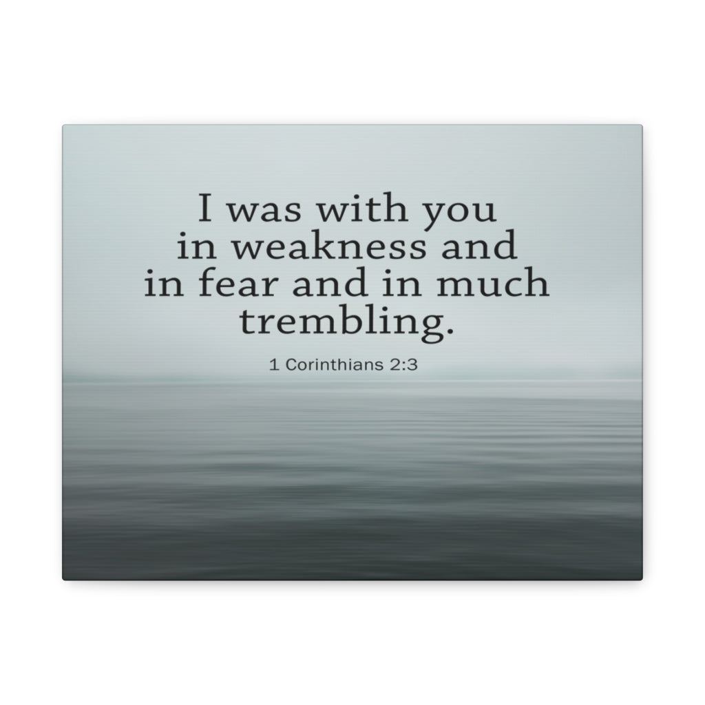 Scripture Walls I Was With You 1 Corinthians 2:3 Bible Verse Canvas Christian Wall Art Ready to Hang Unframed-Express Your Love Gifts