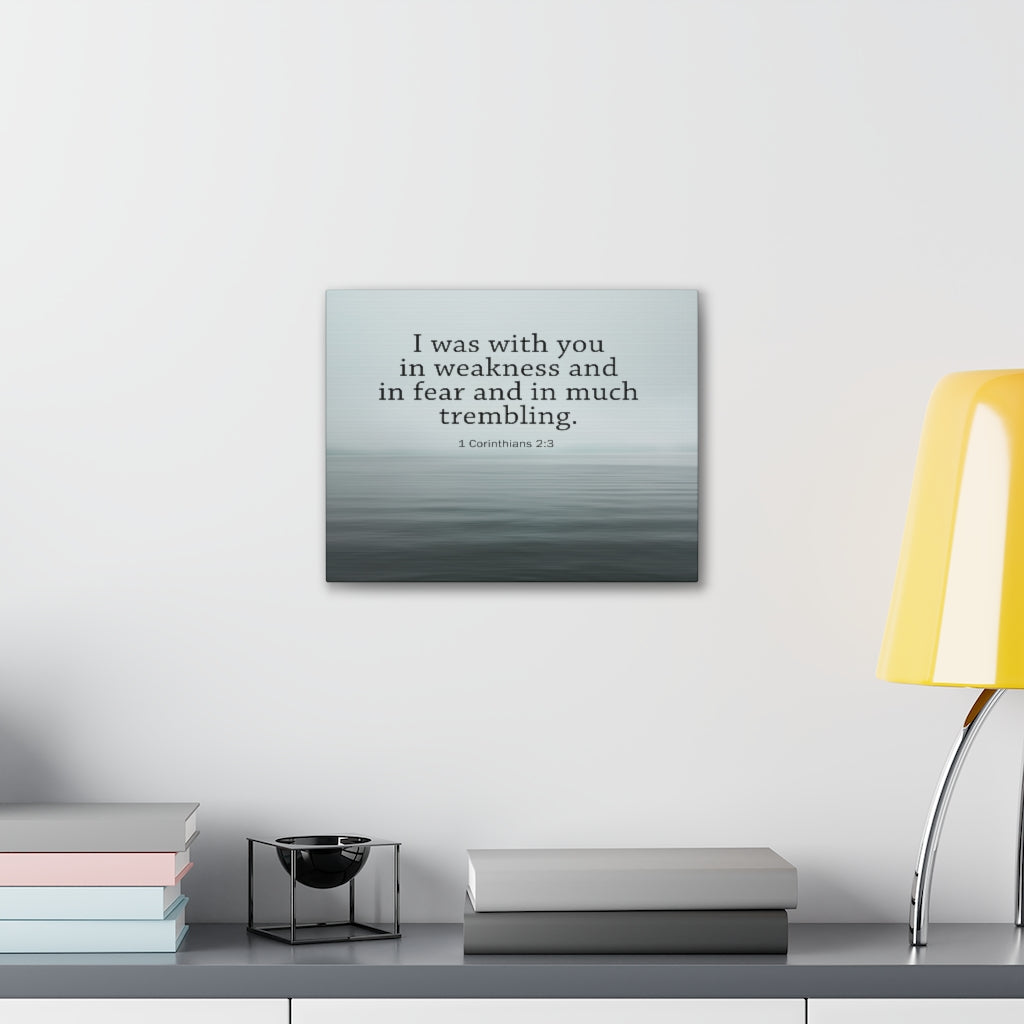 Scripture Walls I Was With You 1 Corinthians 2:3 Bible Verse Canvas Christian Wall Art Ready to Hang Unframed-Express Your Love Gifts