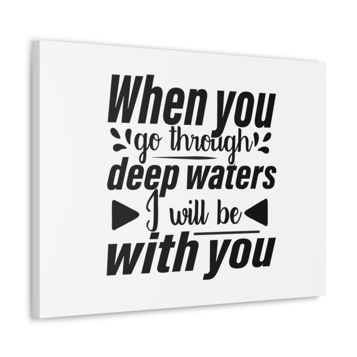 Scripture Walls I Will Be With You Isaiah 43:2 Bold Christian Wall Art Bible Verse Print Ready to Hang Unframed-Express Your Love Gifts