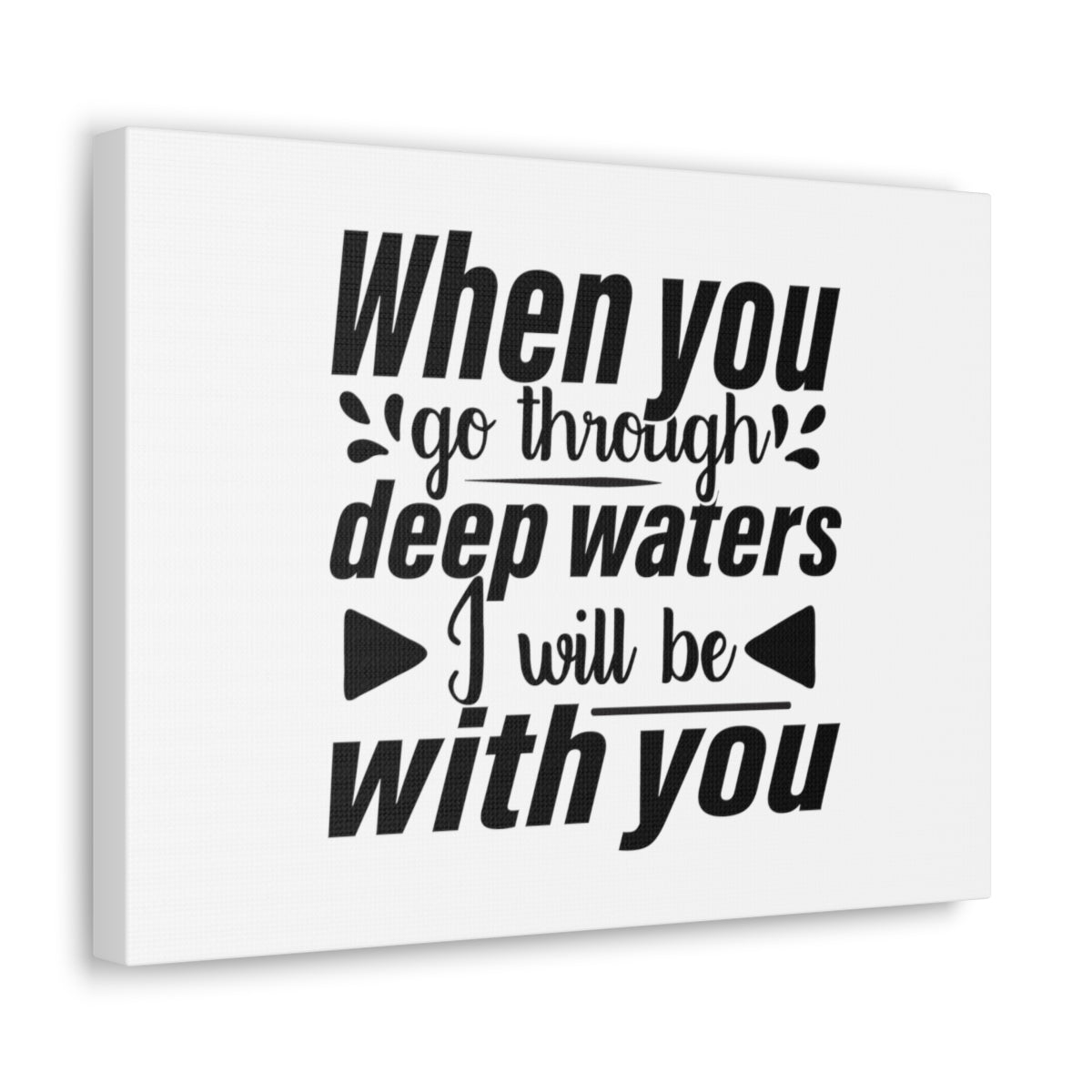 Scripture Walls I Will Be With You Isaiah 43:2 Bold Christian Wall Art Bible Verse Print Ready to Hang Unframed-Express Your Love Gifts