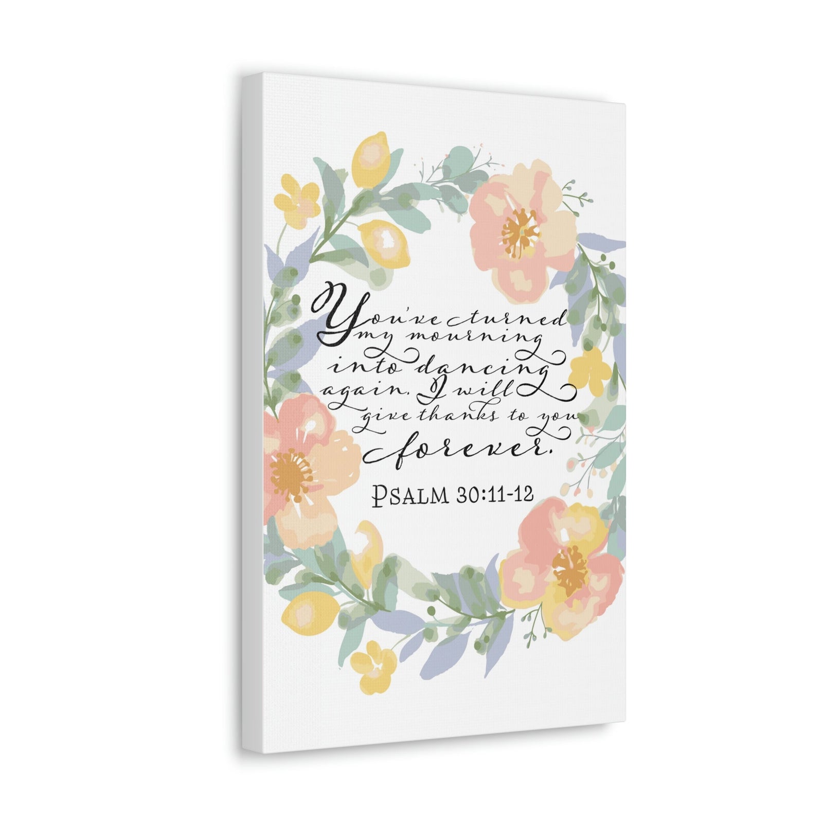 Scripture Walls I Will Give Thanks To You Forever Psalm 30:12 Bible Verse Canvas Christian Wall Art Ready To Hang Unframed-Express Your Love Gifts