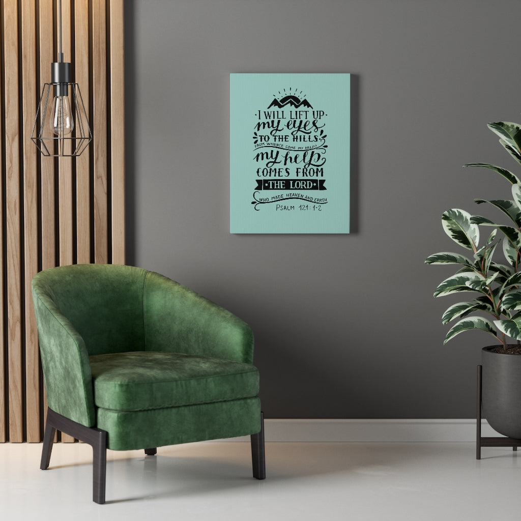 Scripture Walls I Will Lift Up Psalm 121:1-2 Bible Verse Canvas Christian Wall Art Ready to Hang Unframed-Express Your Love Gifts
