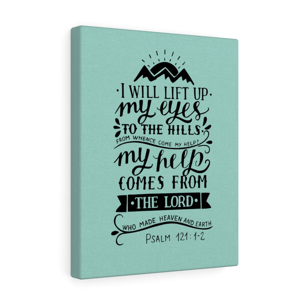 Scripture Walls I Will Lift Up Psalm 121:1-2 Bible Verse Canvas Christian Wall Art Ready to Hang Unframed-Express Your Love Gifts