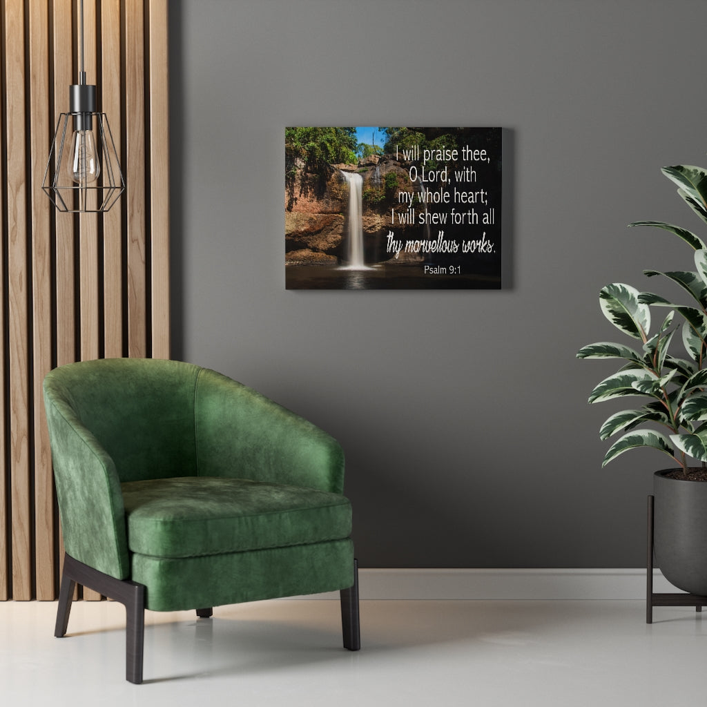 Scripture Walls I Will Praise Thee Psalm 9:1 Bible Verse Canvas Christian Wall Art Ready to Hang Unframed-Express Your Love Gifts