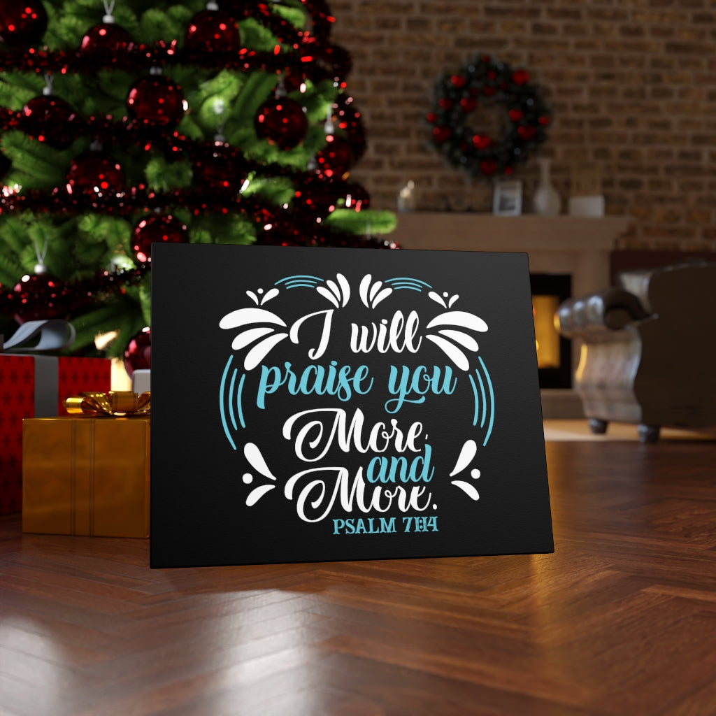 Scripture Walls I Will Praise You Psalm 71:14 Bible Verse Canvas Christian Wall Art Ready to Hang Unframed-Express Your Love Gifts