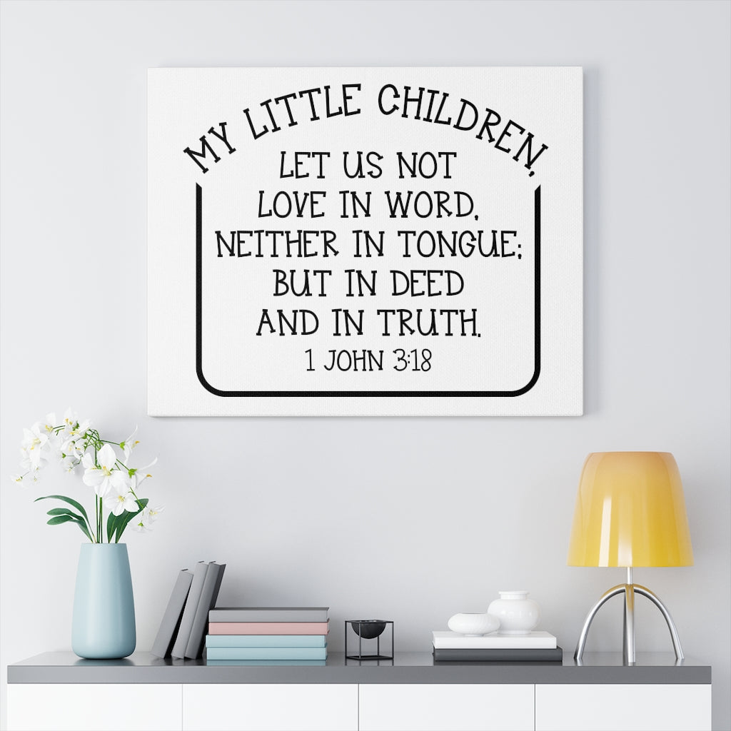 Scripture Walls In Deed And In Truth 1 John 3:18 Bible Verse Canvas Christian Wall Art Ready to Hang Unframed-Express Your Love Gifts