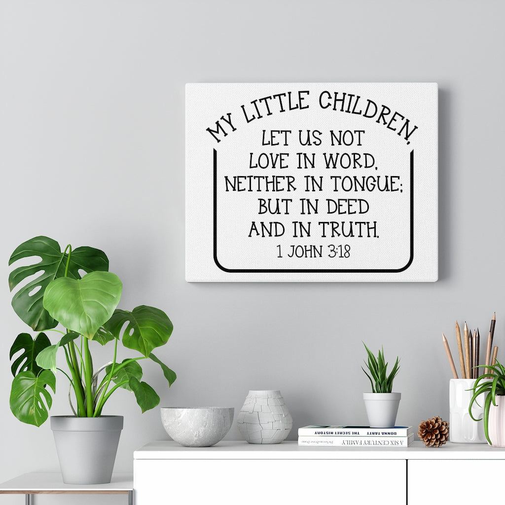 Scripture Walls In Deed And In Truth 1 John 3:18 Bible Verse Canvas Christian Wall Art Ready to Hang Unframed-Express Your Love Gifts