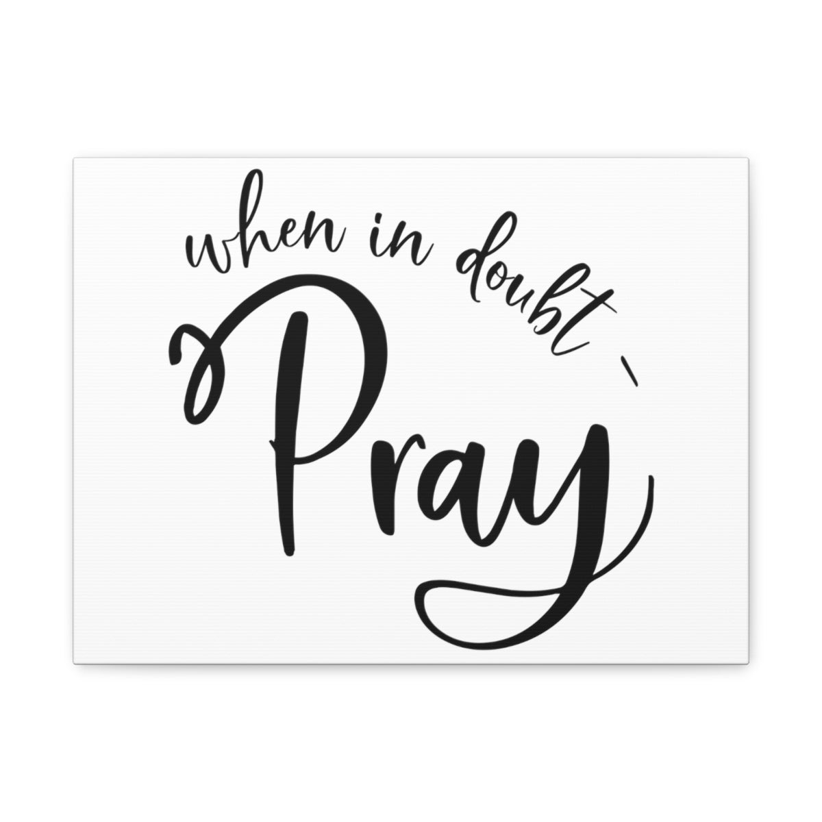 Scripture Walls In Doubt Pray 1 Thessalonians 5:16-18 Christian Wall Art Print Ready to Hang Unframed-Express Your Love Gifts