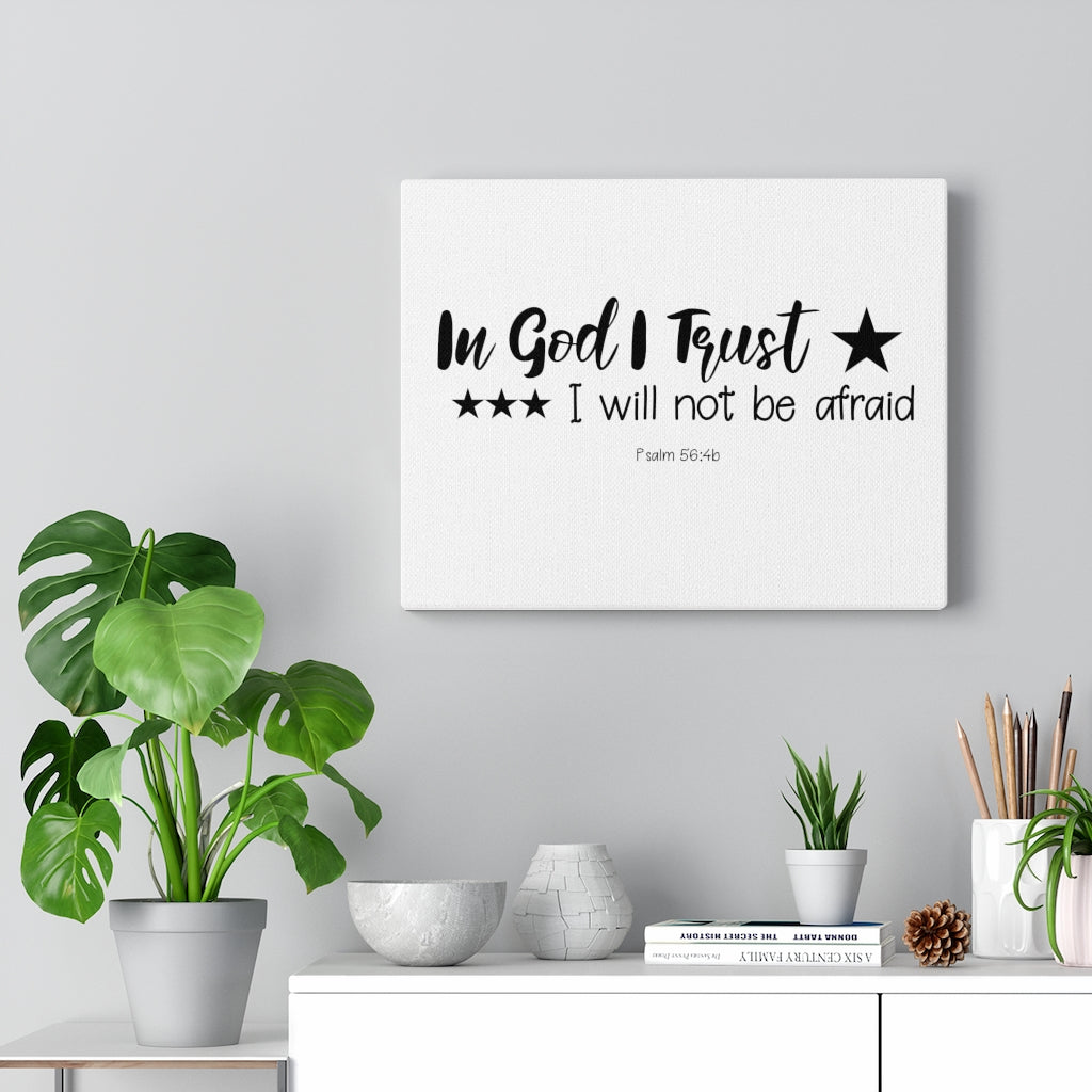Scripture Walls In God I Trust Psalm 56:4b Bible Verse Canvas Christian Wall Art Ready to Hang Unframed-Express Your Love Gifts