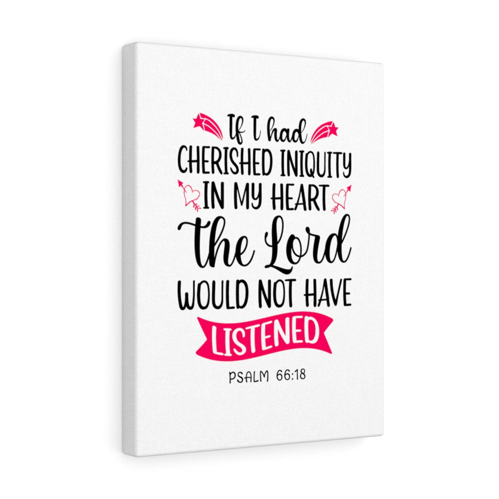 Scripture Walls In My Heart Psalm 66:18 Bible Verse Canvas Christian Wall Art Ready to Hang Unframed-Express Your Love Gifts