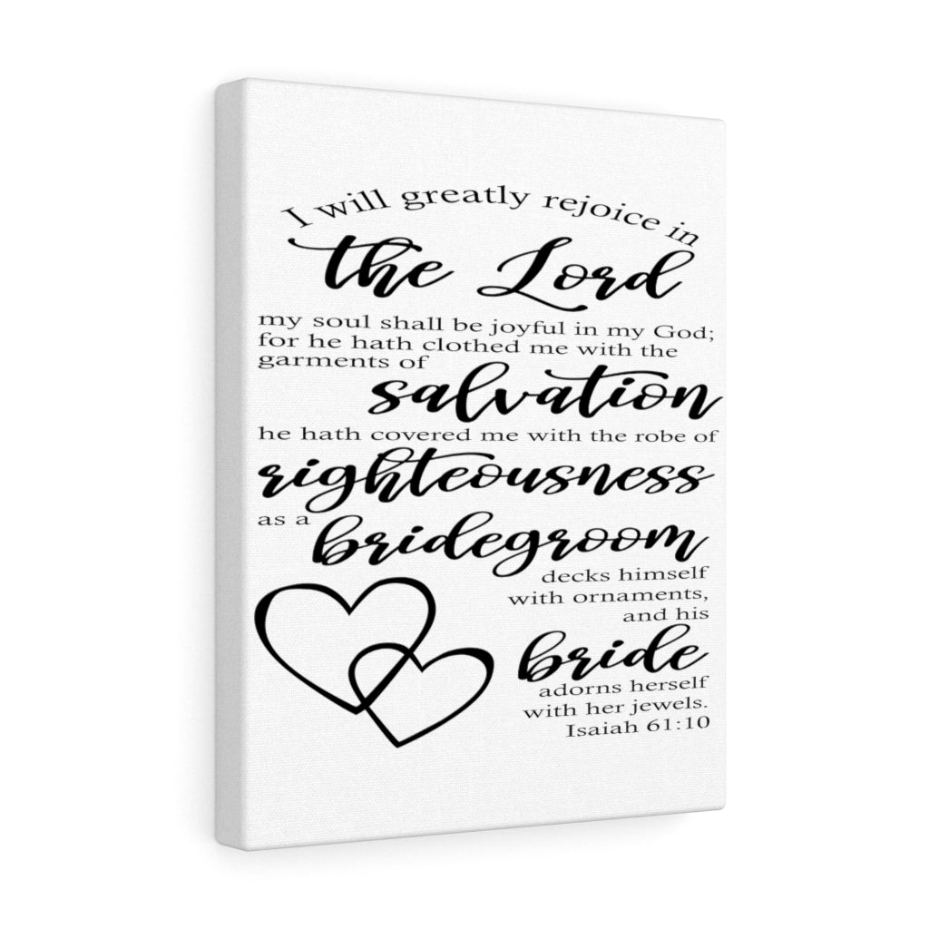 Scripture Walls In The Lord Isaiah 61:10 Bible Verse Canvas Christian Wall Art Ready to Hang Unframed-Express Your Love Gifts