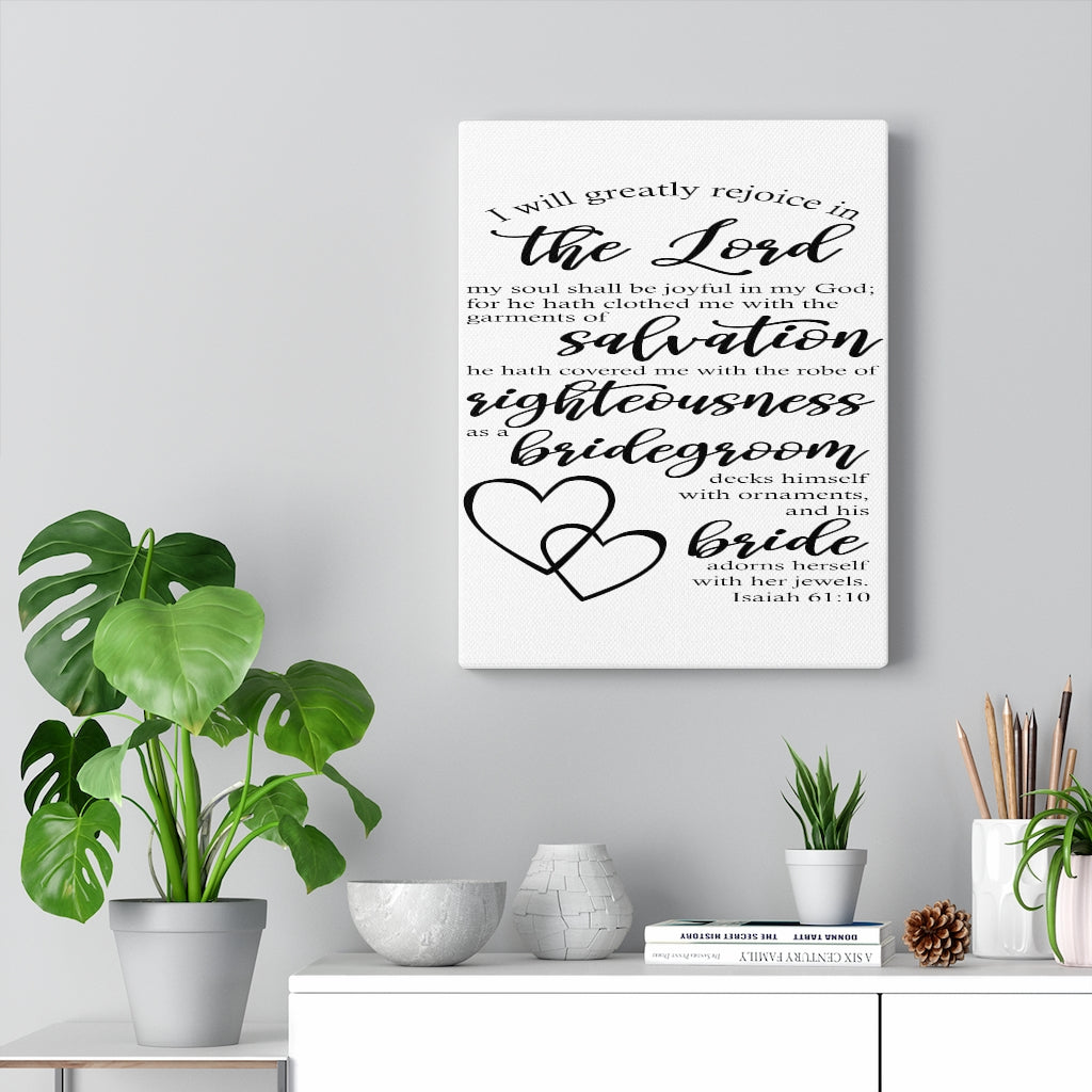 Scripture Walls In The Lord Isaiah 61:10 Bible Verse Canvas Christian Wall Art Ready to Hang Unframed-Express Your Love Gifts