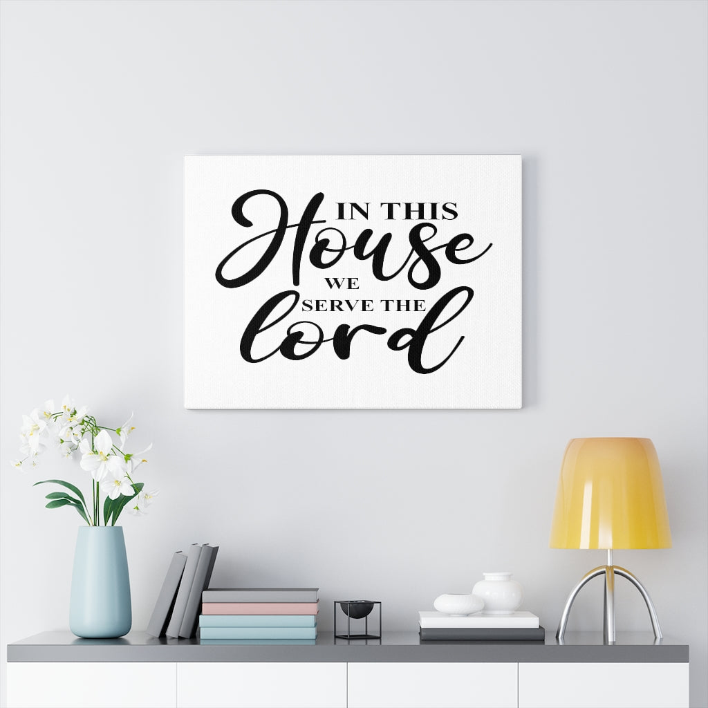 Scripture Walls In This House We Serve The Lord Bible Verse Canvas Christian Wall Art Ready to Hang Unframed-Express Your Love Gifts