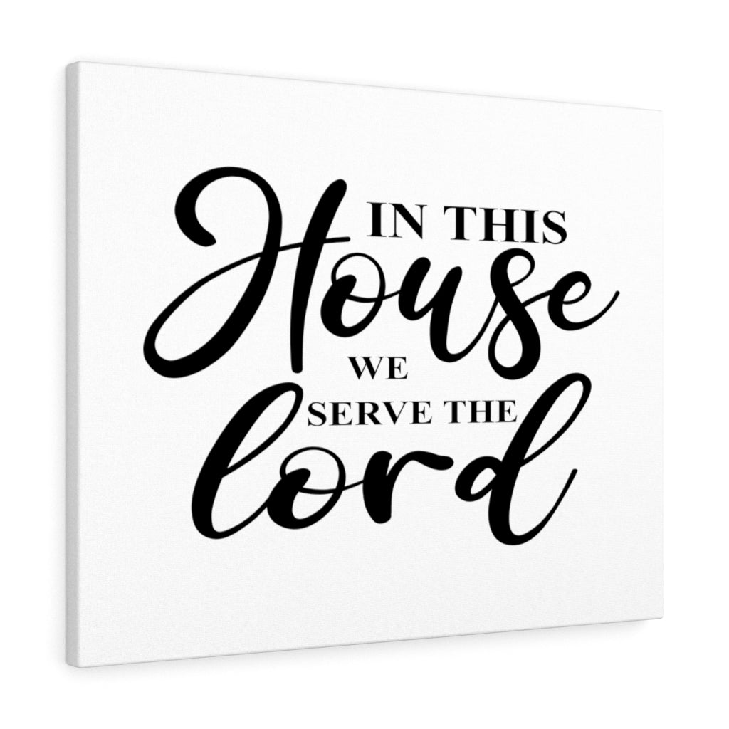Scripture Walls In This House We Serve The Lord Bible Verse Canvas Christian Wall Art Ready to Hang Unframed-Express Your Love Gifts