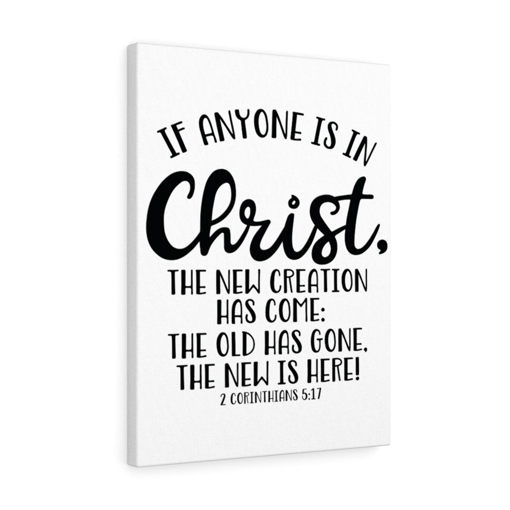 Scripture Walls Is In Christ 2 Corinthians 5:17 Bible Verse Canvas Christian Wall Art Ready to Hang Unframed-Express Your Love Gifts