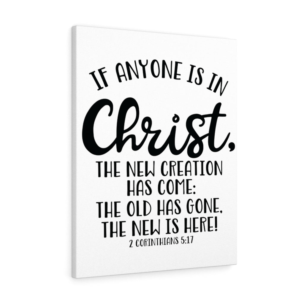 Scripture Walls Is In Christ 2 Corinthians 5:17 Bible Verse Canvas Christian Wall Art Ready to Hang Unframed-Express Your Love Gifts