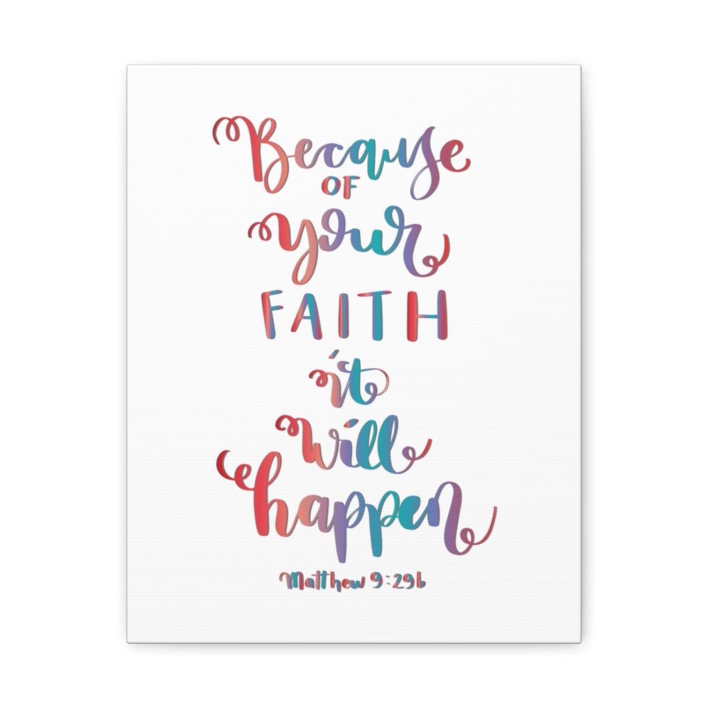 Scripture Walls It Will Happen Matthew 9:29 Bible Verse Canvas Christian Wall Art Ready to Hang Unframed-Express Your Love Gifts