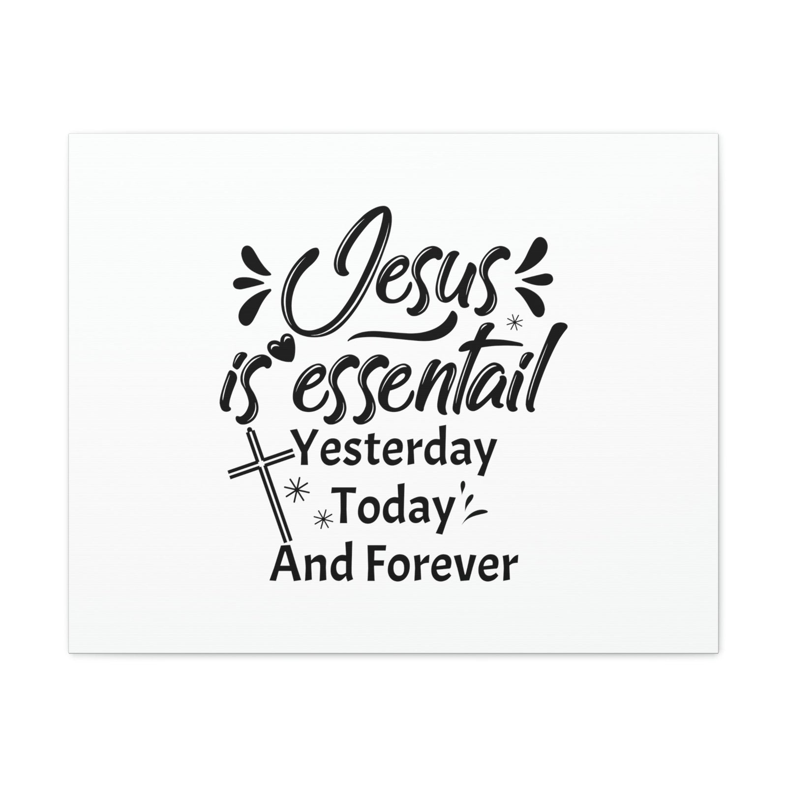 Scripture Walls Jesus Is Essential Hebrews 13:8 Cross Christian Wall Art Bible Verse Print Ready to Hang Unframed-Express Your Love Gifts