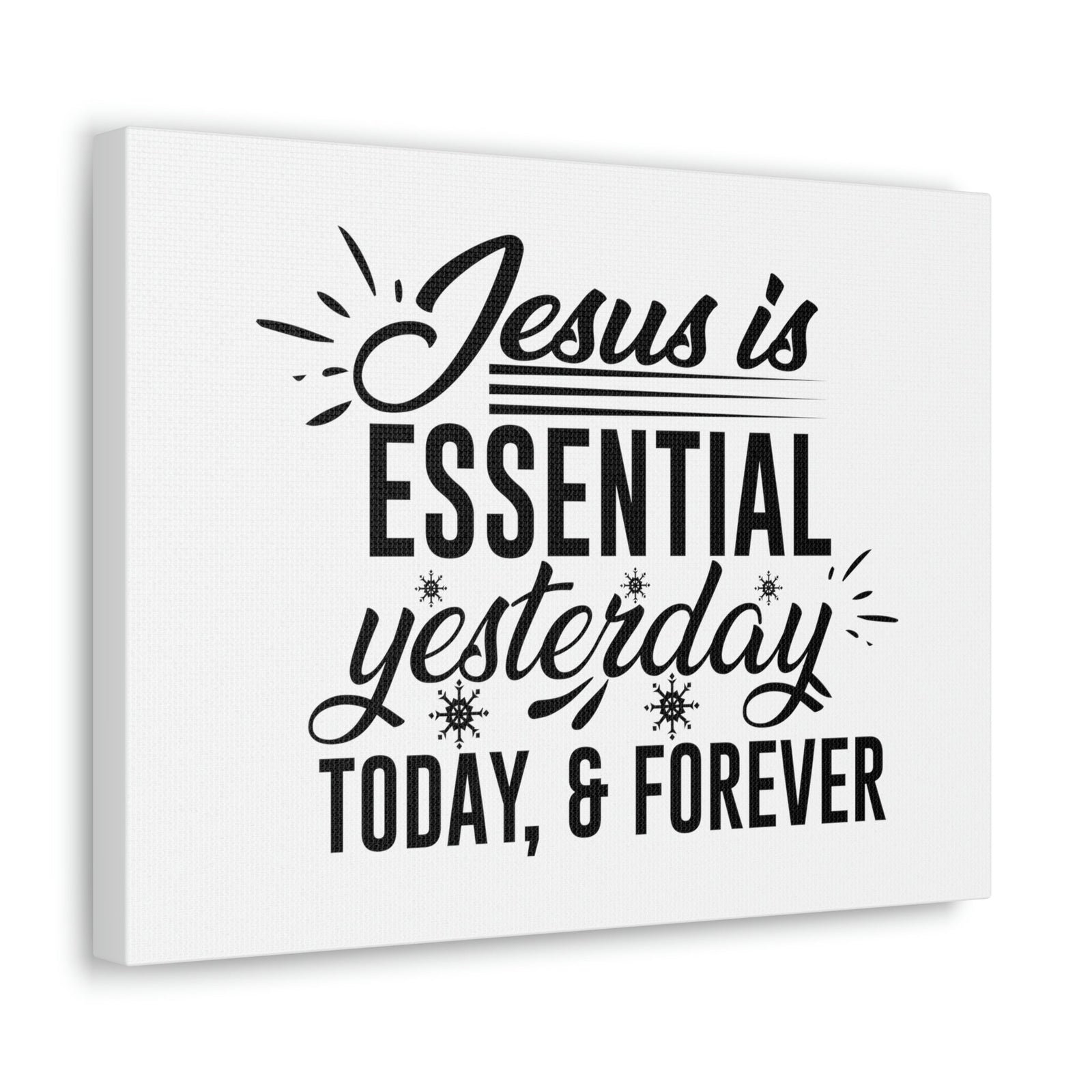 Scripture Walls Jesus Is Essential Yesterday, Today & Forever Hebrews 13:8 Christian Wall Art Bible Verse Print Ready to Hang Unframed-Express Your Love Gifts