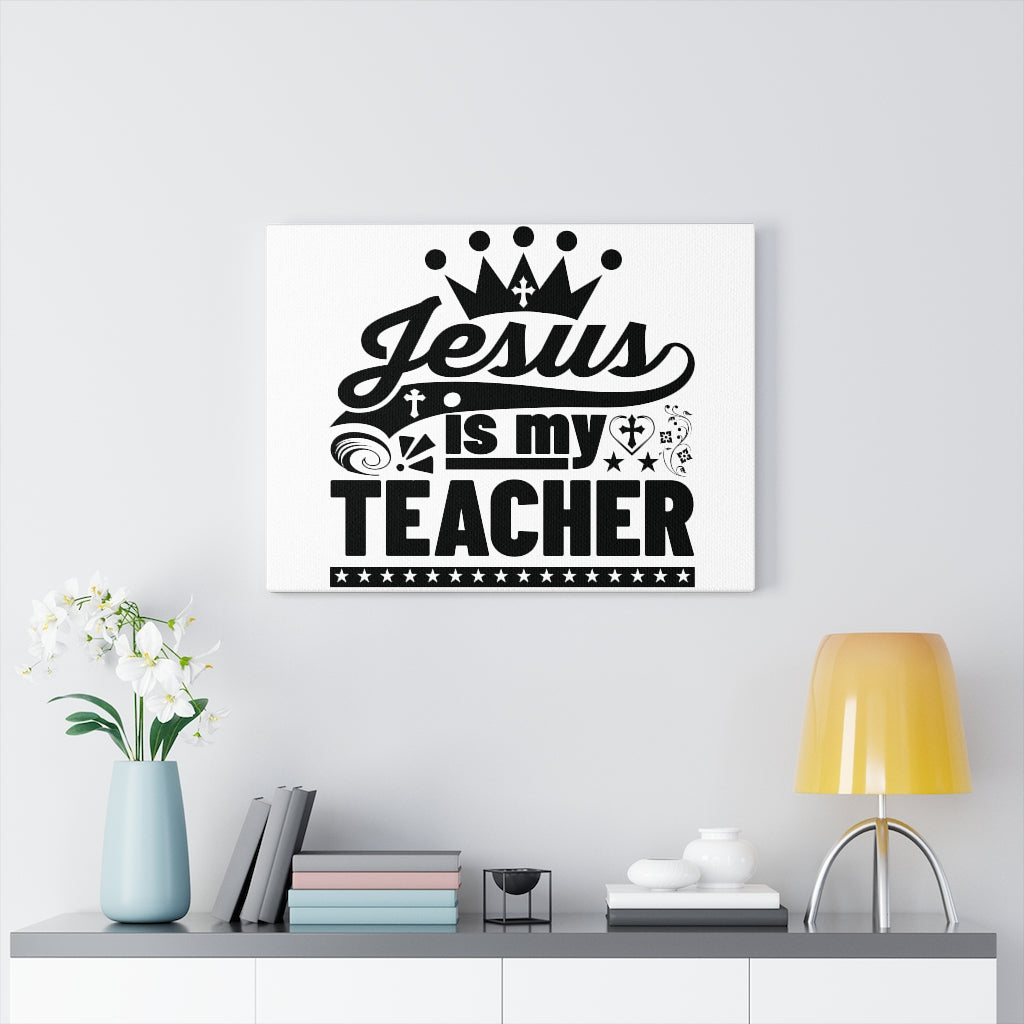 Scripture Walls Jesus Is My Teacher Bible Verse Canvas Christian Wall Art Ready to Hang Unframed-Express Your Love Gifts