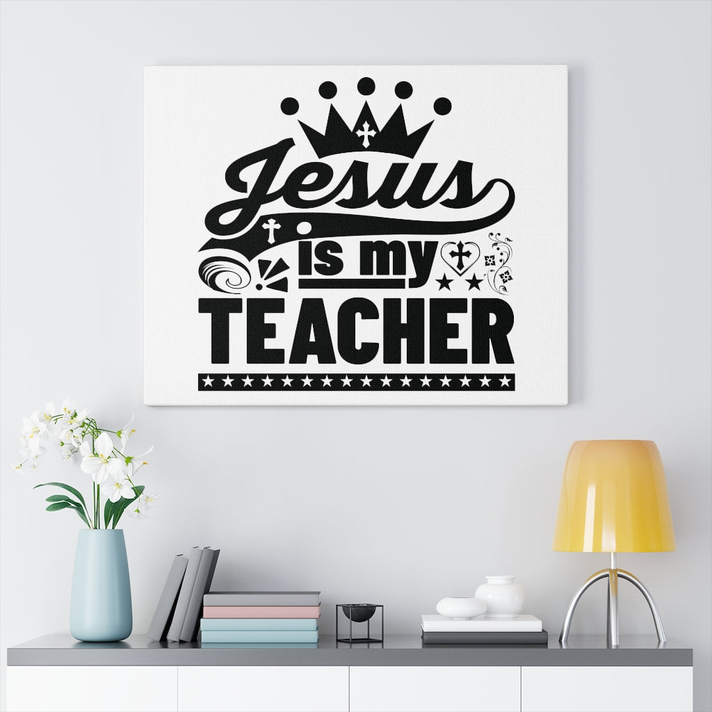 Scripture Walls Jesus Is My Teacher Bible Verse Canvas Christian Wall Art Ready to Hang Unframed-Express Your Love Gifts